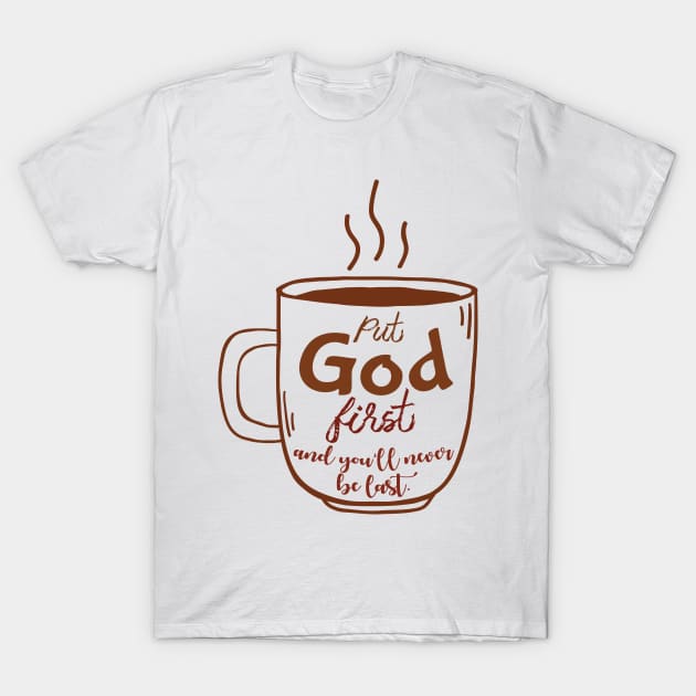 Put God first T-Shirt by Plushism